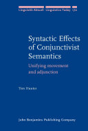 Syntactic effects of conjunctivist semantics unifying movement and adjunction /