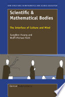 Scientific & Mathematical Bodies The Interface of Culture and Mind /