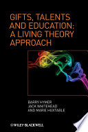 Gifts, talents and education a living theory approach /