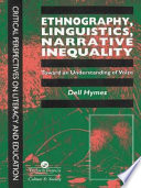 Ethnography, linguistics, narrative inequality toward an understanding of voice /