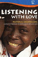 Listening with love : pastoral counseling: a christian response to people living with HIV/AIDS /