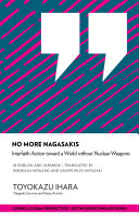No More Nagasakis : Interfaith Action toward a World without Nuclear Weapons /