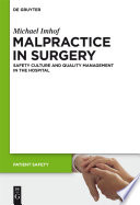 Malpractice in surgery safety culture and quality management in the hospital /