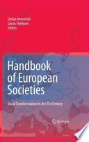 Handbook of European Societies Social Transformations in the 21st Century /