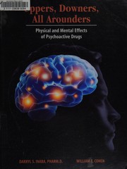 Uppers, downers, all arounders : physical and mental effects of psychoactive drugs /