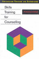 Skills training for counselling /