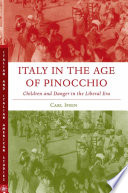 Italy in the age of Pinocchio children and danger in the liberal era /