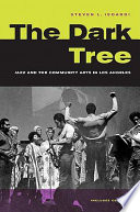The dark tree jazz and the community arts in Los Angeles /