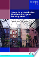 Towards a sustainable Northern European housing stock figures, facts, and future /