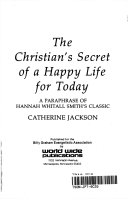 The Christian's secret of a happy life for today /
