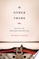 The other shore essays on writers and writing /