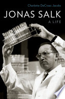 Jonas Salk : a life /