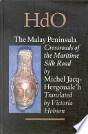 The Malay Peninsula crossroads of the maritime silk road (100 BC-1300 AD) /