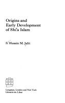 Origins and early development of shi'a islam /