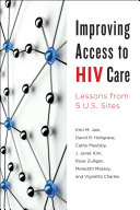 Improving access to HIV care : lessons from five U.S. sites /