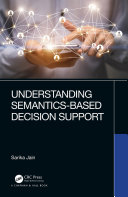 Understanding semantics-based decision support /