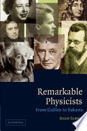 Remarkable physicists from Galileo to Yukawa /
