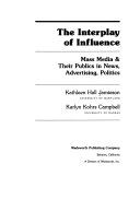 The interplay of influence : news, advertising, politics, and mass media /