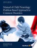 Manual of child neurology problem based approach to common disorders /