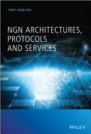 NGN architectures, protocols and services /