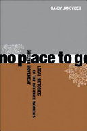 No place to go local histories of the battered women's shelter movement /