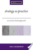 Strategy as practice an activity-based approach /
