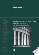 The architecture of oppression the SS, forced labor and the Nazi monumental building economy /