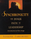 Synchronicity : the inner path of leadership /