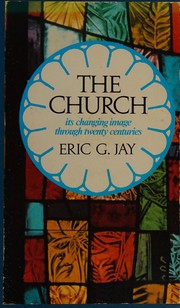 The church : it's changing image through twentieth centuries /