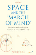 Space and the "march of mind" literature and the physical sciences in Britain, 1815-1850 /