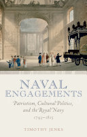Naval engagements patriotism, cultural politics, and the Royal Navy, 1793-1815 /