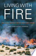 Living with fire fire ecology and policy for the twenty-first century /