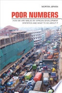 Poor numbers how we are misled by African development statistics and what to do about it /
