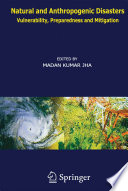 Natural and Anthropogenic Disasters Vulnerability, Preparedness and Mitigation /