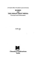 Women and the Indian print media : portrayal and performance /