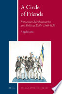 A circle of friends Romanian revolutionaries and political exile, 1840-1859 /