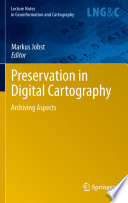 Preservation in Digital Cartography Archiving Aspects /