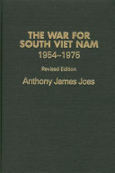 The war for South Viet Nam, 1954-1975