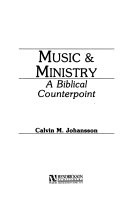 Music & ministry : a biblical counterpoint /