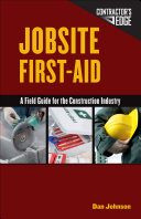 Jobsite first aid a field guide for the construction industry /