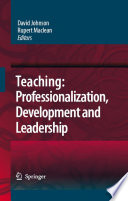 Teaching: Professionalization, Development and Leadership Festschrift for Professor Eric Hoyle /