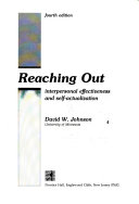 Reaching out : interpersonal effectiveness and self-actualization /