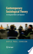 Contemporary Sociological Theory An Integrated Multi-Level Approach /