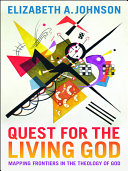Quest for the living God mapping frontiers in the theology of God /