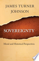 Sovereignty : moral and historical perspectives /