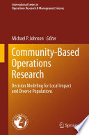 Community-Based Operations Research Decision Modeling for Local Impact and Diverse Populations /
