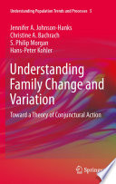 Understanding Family Change and Variation Toward a Theory of Conjunctural Action /