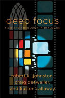 Deep focus : film and theology in dialogue /