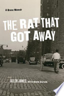 The rat that got away a Bronx memoir /