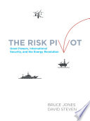 The risk pivot : great powers, international security, and the energy revolution /